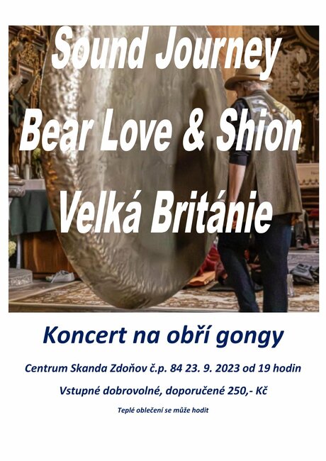 Koncert na obří gongy: Sound Journey, Bear Love and Shion