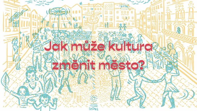Jak může kultura změnit město?