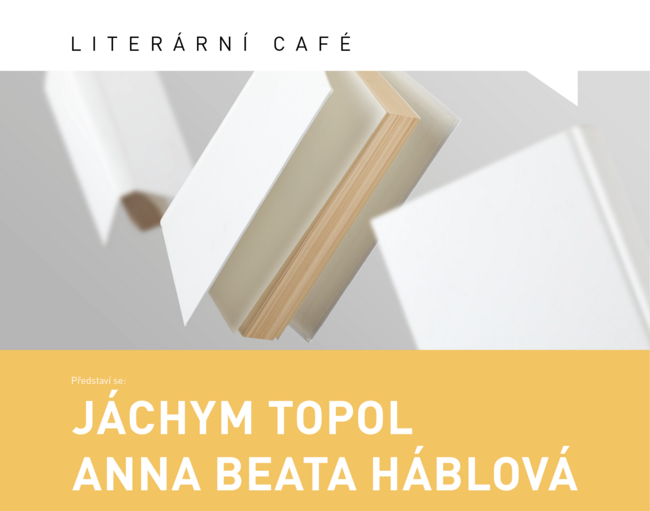 Literární Café: Jáchym Topol / Anna Beata Háblová